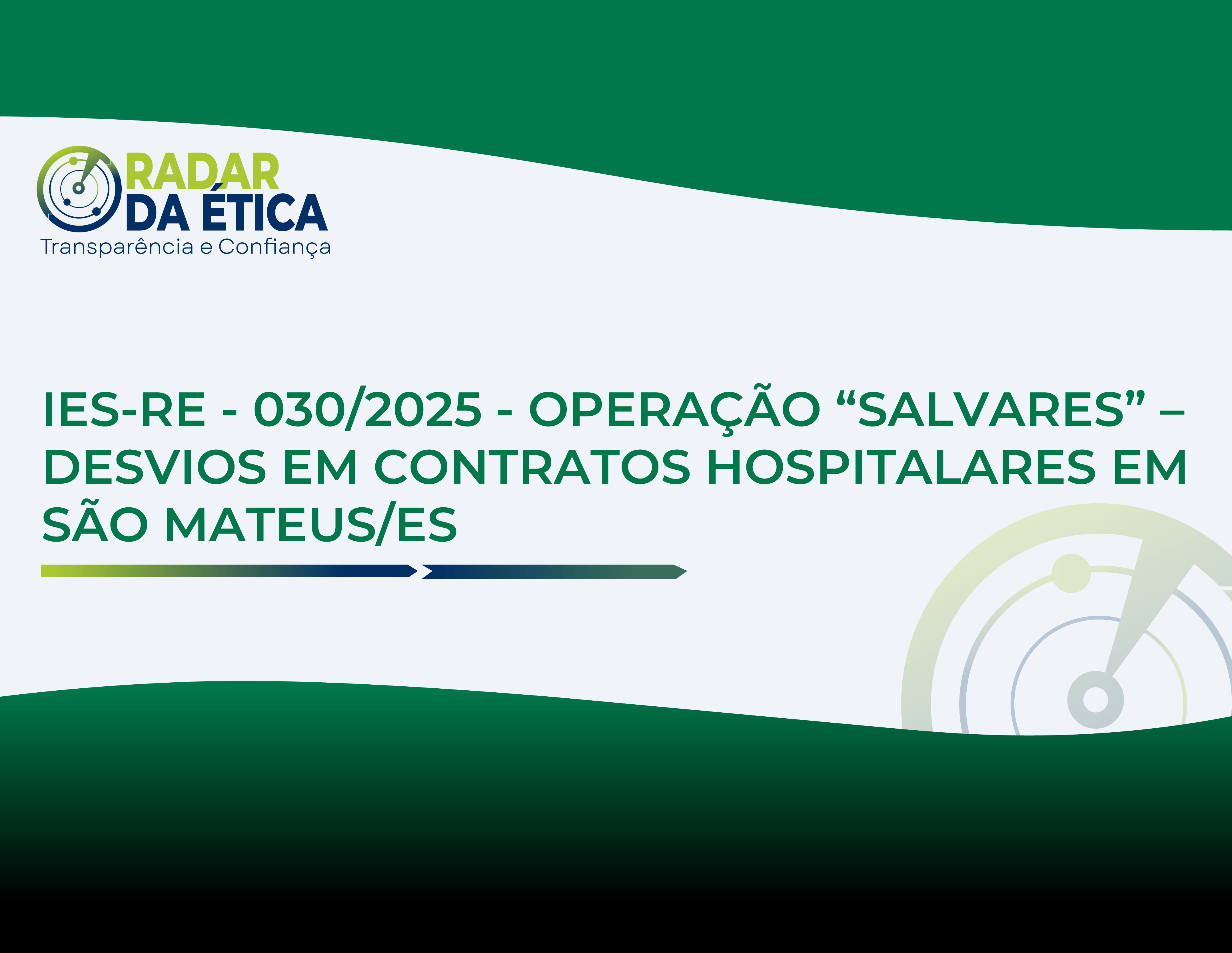 OPERAÇÃO “SALVARES” – DESVIOS EM CONTRATOS HOSPITALARES EM SÃO MATEUS/ES